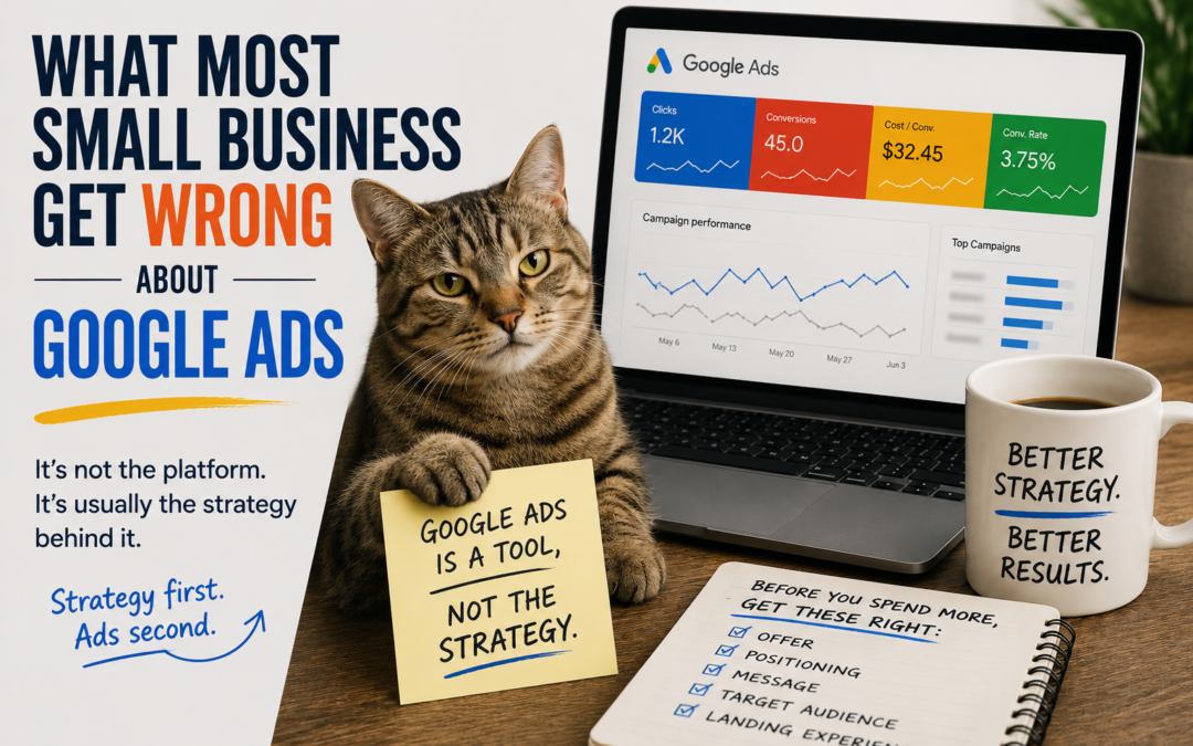 What Most Small Businesses Get Wrong About Google Ads
